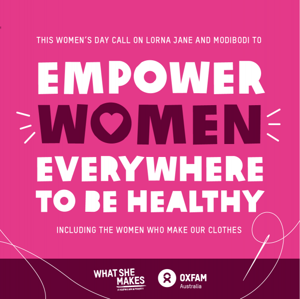 Empower women to be health including the women who make our clothes